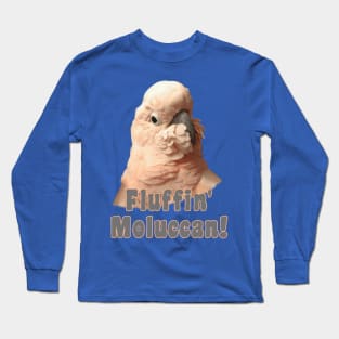 Moluccan Cockatoo Parrot Fluffin' Fluffenchops Long Sleeve T-Shirt